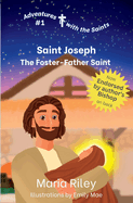 Saint Joseph: The Foster-Father Saint