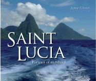 Saint Lucia: Portrait of an Island