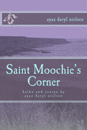 Saint Moochie's Corner: haiku and senryu by ayaz daryl nielsen