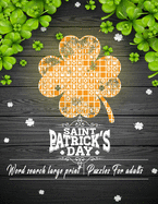 Saint Patrick's day Word search large print Puzzles For adults: A great way to keep your brain in shape while having fun, Great gift idea for your loves ones.
