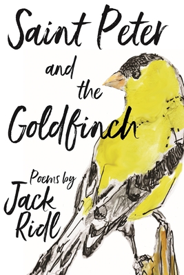 Saint Peter and the Goldfinch - Ridl, Jack