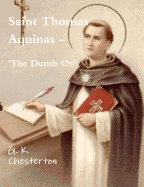 Saint Thomas Aquinas - 'The Dumb Ox'