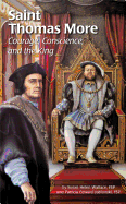 Saint Thomas More: Courage, Conscience, and the King - Wallace, Susan Helen