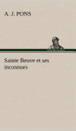 Sainte-Beuve Et Ses Inconnues
