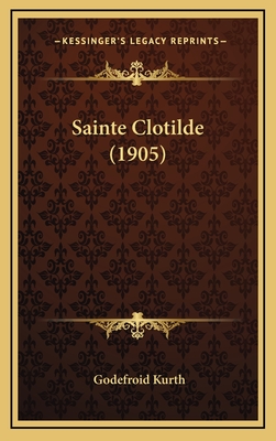 Sainte Clotilde (1905) - Kurth, Godefroid