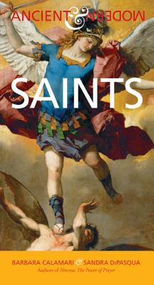 Saints: Ancient & Modern - Calamari, Barbara, and Dipasqua, Sandra