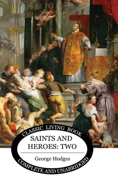 Saints and Heroes Vol 2 - Hodges, George