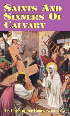 Saints and Sinners of Calvary - Rengers, Christopher