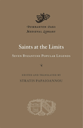Saints at the Limits: Seven Byzantine Popular Legends