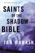 Saints of the Shadow Bible - Rankin, Ian, New