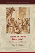 Saints or Devils Incarnate?: Studies in Jesuit History