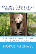 Sakhmet's Effective Egyptian Magic: An Introduction to Solar Magic