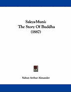 Sakya-Muni: The Story Of Buddha (1887)