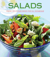 Salads: Fresh, Delicious Dishes for All Occasions