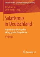 Salafismus in Deutschland: Jugendkulturelle Aspekte, Padagogische Perspektiven