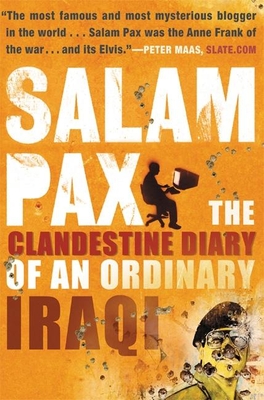 Salam Pax: The Clandestine Diary of an Ordinary Iraqi - Pax, Salam