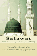 Salawat: 100 Salutations Upon the Prophet [ Pbuh ]