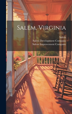 Salem, Virginia - Salem Improvement Company (Va ) (Creator), and Salem Development Company (Creator), and Salem