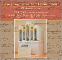 Salem's Large Tannenberg Organ Restored - Peter Sykes (organ)