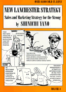 Sales and Marketing Strategy for the Strong - Yano, Shinichi, and Prener, Connie (Translated by)