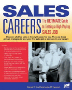 Sales Careers: The Ultimate Guide to Getting a High-Paying Sales Job