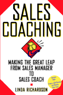 Sales Coaching: Making the Great Leap from Sales Manager to Sales Coach