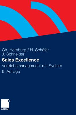 Sales Excellence: Vertriebsmanagement Mit System - Homburg, Christian, and Sch Fer, Heiko, and Schneider, Janna