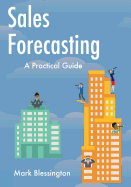 Sales Forecasting: A Practical Guide