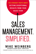 Sales Management. Simplified.: The Straight Truth About Getting Exceptional Results from Your Sales Team