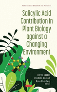 Salicylic Acid Contribution in Plant Biology against a Changing Environment