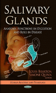 Salivary Glands: Anatomy, Functions in Digestion and Role in Disease