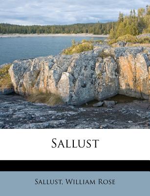 Sallust - Sallust (Creator), and Rose, William