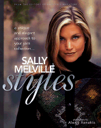 Sally Melville's Styles: A Unique and Elegant Approach for Your Yarn Collection