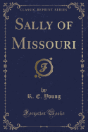 Sally of Missouri (Classic Reprint)