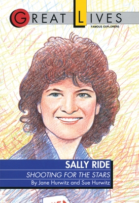 Sally Ride: Shooting for the Stars - Hurwitz, Sue