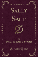 Sally Salt (Classic Reprint)