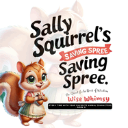 Sally Squirrel's Saving Spree: The Quest for the Book of Wisdom