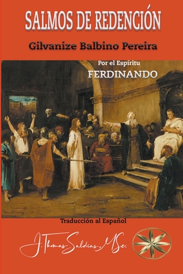 Salmos de Redenci?n: Registros del Cristianismo en el Siglo I - Pereira, Gilvanize Balbino, and Ferdinando, Por El Esp?ritu, and Saldias, J Thomas Msc