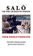 Salo, or the 120 Days of Sodom: Pier Paolo Pasolini: Pocket Movie Guide