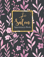 Salon Appointment Book 4 Column: Planner Personal Organizers Schedule Undated Appointment Book for Client, Salon, Spa, Barbers, Hair Stylists, Daily and Hourly 7am to 8pm 15 minute increments