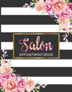 Salon Appointment Book: Monthly, Weekly and Daily Planner for Salons, Hair Stylists, Nail Technicians, Estheticians, Makeup Artists and more! Beautiful modern striped floral design!