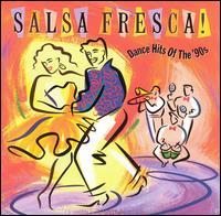 Salsa Fresca! Dance Hits of the '90s - Various Artists
