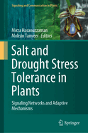 Salt and Drought Stress Tolerance in Plants: Signaling Networks and Adaptive Mechanisms