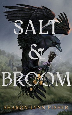 Salt & Broom - Fisher, Sharon Lynn, and Bower, Elizabeth (Read by), and Bruce, Tim (Read by)