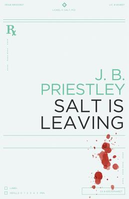 Salt is Leaving - Priestley, J B, and Mason, Mark (Introduction by)