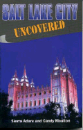 Salt Lake City Uncovered