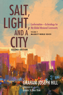 Salt, Light, and a City, Second Edition: Conformation--Ecclesiology for the Global Missional Community: Volume 2, Majority World Voices