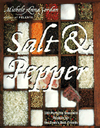 Salt & Pepper: 135 Perfectly Seasoned Recipes