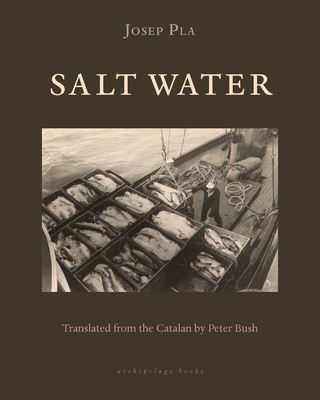 Salt Water - Pla, Josep, and Bush, Peter (Translated by)