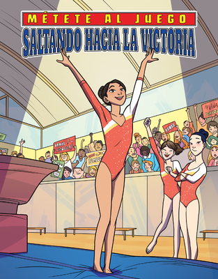 Saltando Hacia La Victoria (Vaulting to Victory) - Yu, Bill, and Amormino, Paola (Illustrator), and Siragusa, Renato (Illustrator)